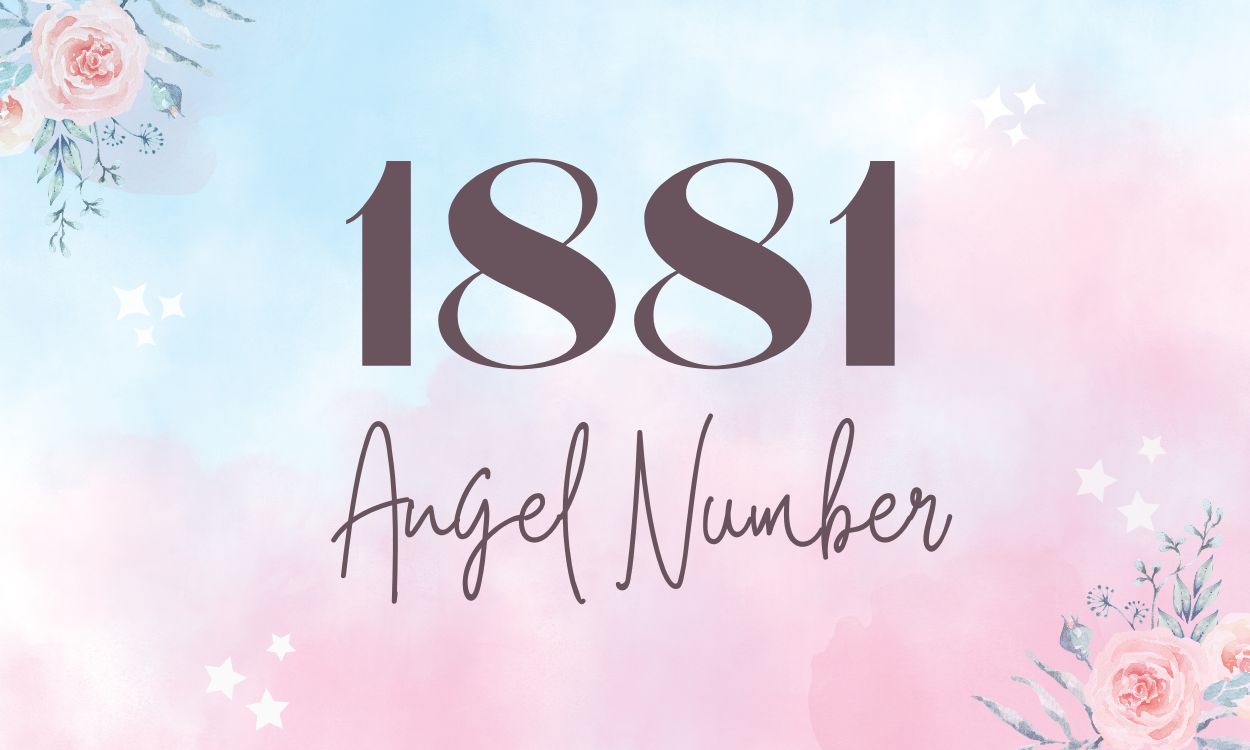 1881 Angel Number: Meaning, Twin Flame & Love